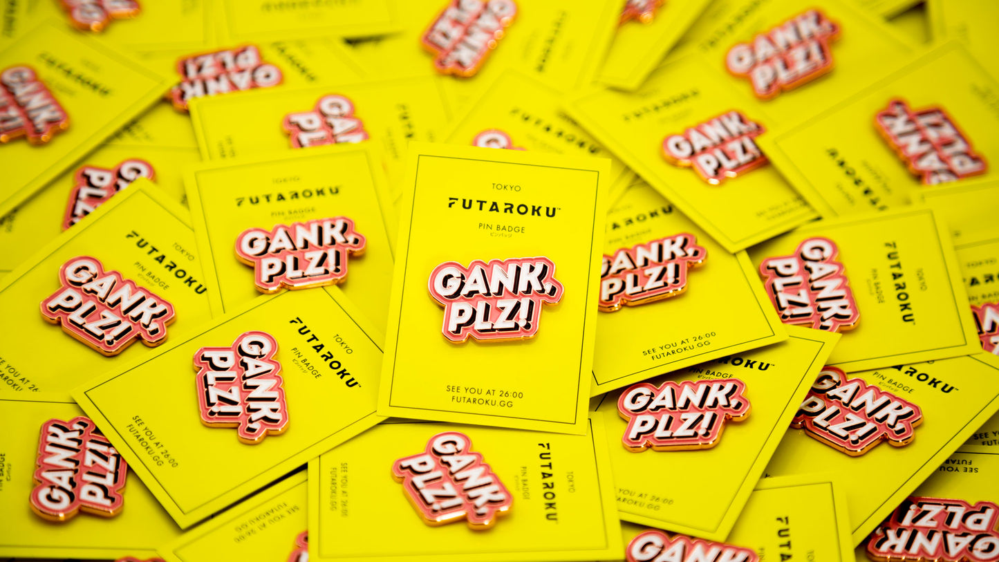 GANK PLZ pin badge